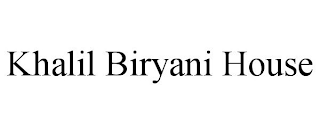 KHALIL BIRYANI HOUSE