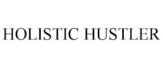 HOLISTIC HUSTLER