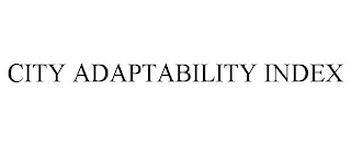 CITY ADAPTABILITY INDEX