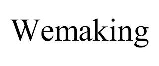 WEMAKING