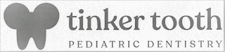 TINKER TOOTH PEDIATRIC DENTISTRY