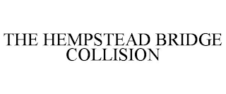 THE HEMPSTEAD BRIDGE COLLISION