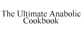 THE ULTIMATE ANABOLIC COOKBOOK