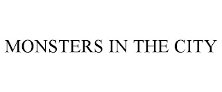 MONSTERS IN THE CITY