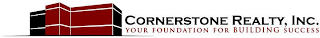 CORNERSTONE REALTY, INC. YOUR FOUNDATION FOR BUILDING SUCCESS