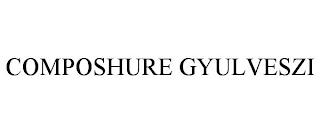 COMPOSHURE GYULVESZI