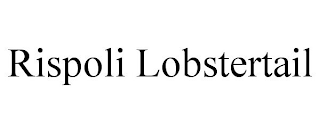 RISPOLI LOBSTERTAIL