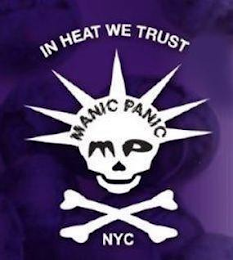 IN HEAT WE TRUST MANIC PANIC NYC MP