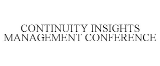 CONTINUITY INSIGHTS MANAGEMENT CONFERENCE