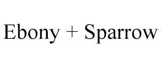 EBONY + SPARROW