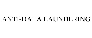 ANTI-DATA LAUNDERING