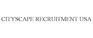 CITYSCAPE RECRUITMENT USA