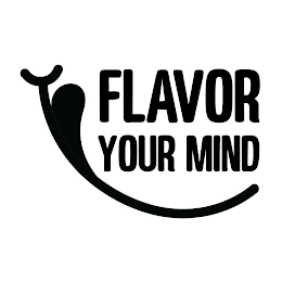 FLAVOR YOUR MIND