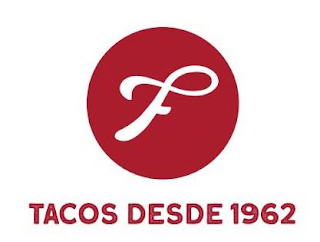 F TACOS DESDE 1962