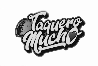 TAQUERO MUCHO
