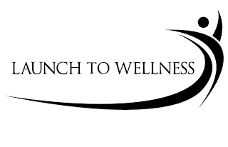 LAUNCH TO WELLNESS