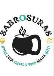 SABROSURAS WHERE LATIN TREATS & YOUR HEALTH MEETS