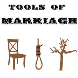 TOOLS OF MARRIAGE