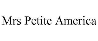 MRS PETITE AMERICA