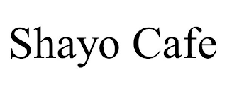 SHAYO CAFE