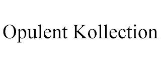 OPULENT KOLLECTION