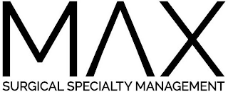 MAX SURGICAL SPECIALTY MANAGEMENT