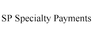 SP SPECIALTY PAYMENTS