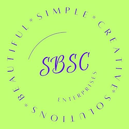 SOLUTIONS * BEAUTIFUL * SIMPLE * CREATIVE * SBSC ENTERPRISES