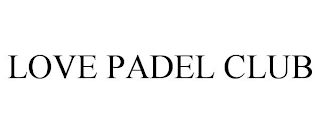 LOVE PADEL CLUB