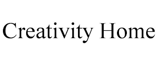 CREATIVITY HOME