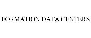 FORMATION DATA CENTERS