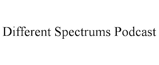 DIFFERENT SPECTRUMS PODCAST