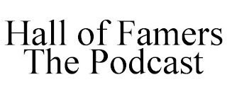 HALL OF FAMERS THE PODCAST