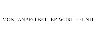 MONTANARO BETTER WORLD FUND