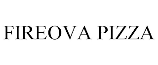 FIREOVA PIZZA