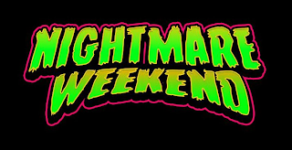 NIGHTMARE WEEKEND