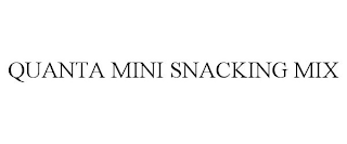 QUANTA MINI SNACKING MIX