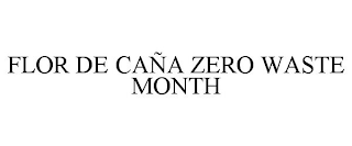 FLOR DE CAÑA ZERO WASTE MONTH