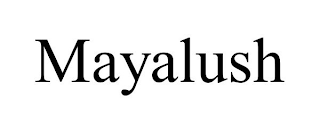 MAYALUSH