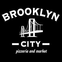 BROOKLYN CITY PIZZERIA AND MARKET