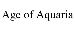 AGE OF AQUARIA