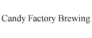 CANDY FACTORY BREWING