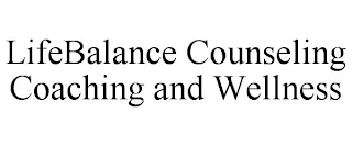 LIFEBALANCE COUNSELING COACHING AND WELLNESS
