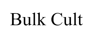 BULK CULT