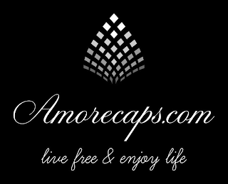 AMORECAPS.COM LIVE FREE & ENJOY LIFE