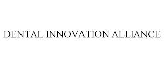 DENTAL INNOVATION ALLIANCE