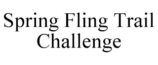 SPRING FLING TRAIL CHALLENGE