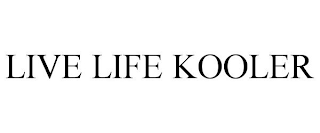 LIVE LIFE KOOLER