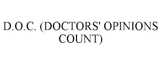 D.O.C. (DOCTORS' OPINIONS COUNT)