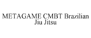 METAGAME CMBT BRAZILIAN JIU JITSU